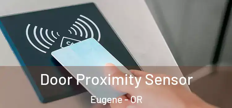 Door Proximity Sensor Eugene - OR